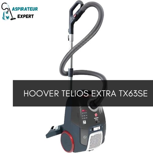 Hoover telios extra TX63se | Test et avis de cet aspirateur traineau