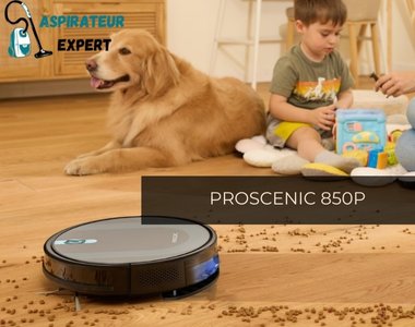 Test et avis de l'aspirateur PROSCENIC 850P