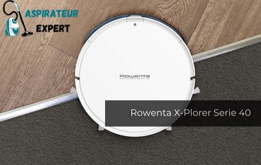 Test et avis de l'aspirateur robot Rowenta X-Plorer Serie 40